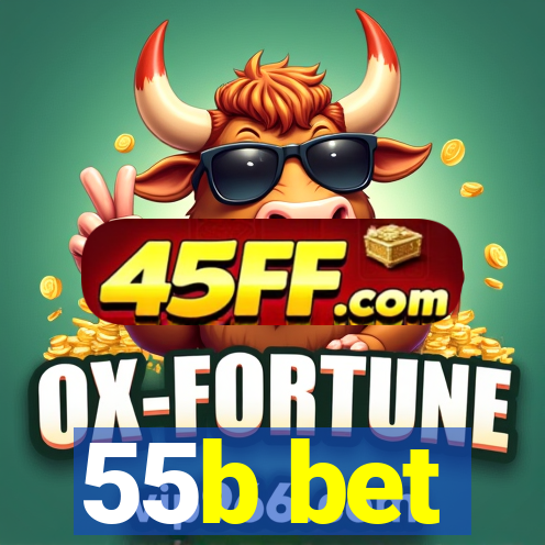 55b bet
